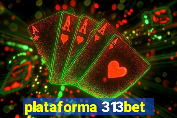 plataforma 313bet